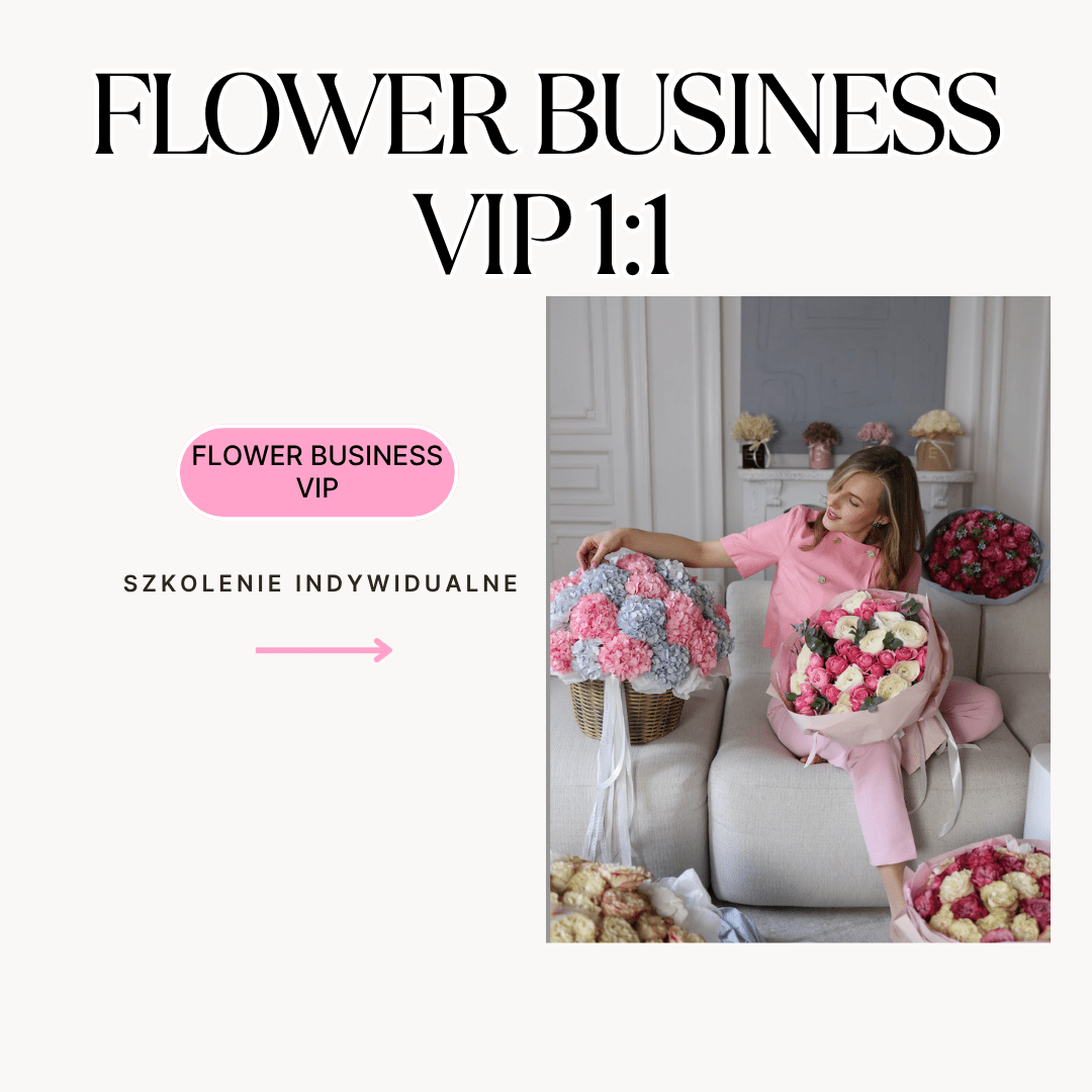FLOWER BUSINESS VIP – 1:1 - 2 dni ! - kwiaty Flower Store Warszawa